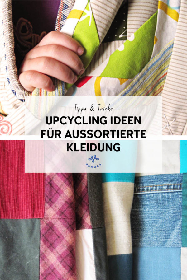 Upcycling-Ideen Für Aussortierte Kleidung – Pumora